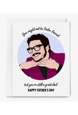 But You're Still a Great Dad, Pedro Pascal Father's Day Greeting Card
