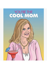 Mean Girls Cool Mom Mother's Day Greeting Card