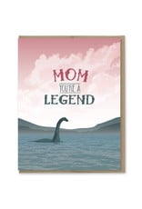 Mom You're  a Legend (Nessie) Greeting Card