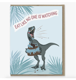 Eat Like No One Is Watching Dino Greeting Card