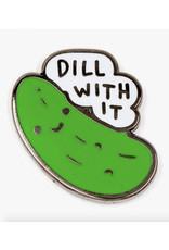 Dill With It Enamel Pin