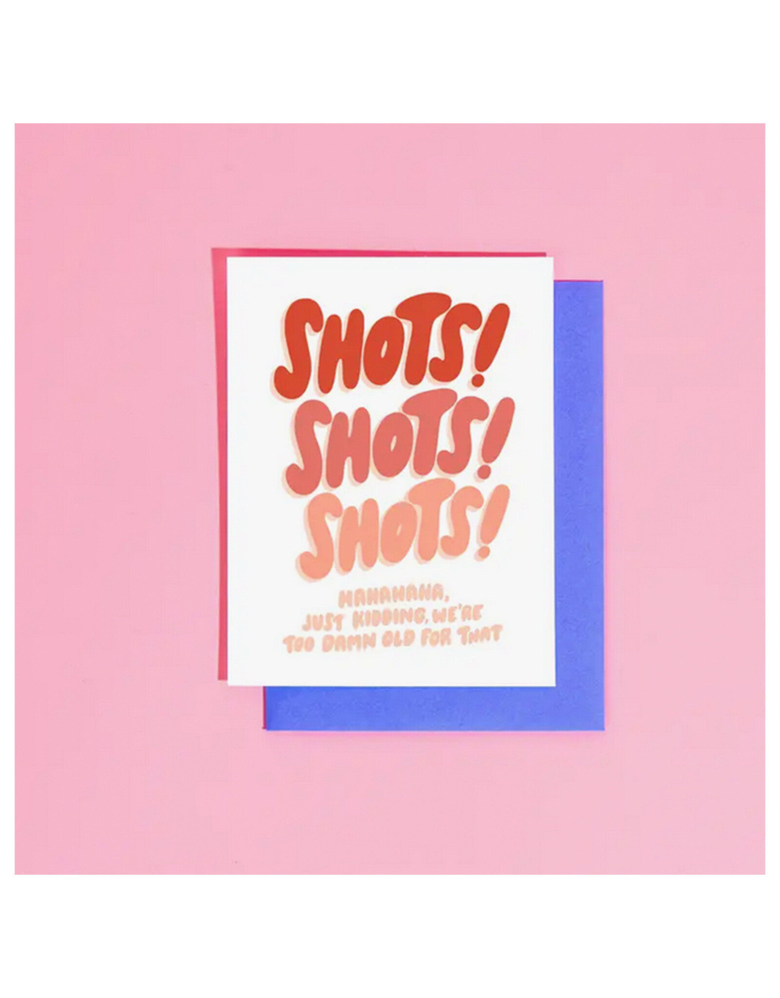 Shots! Shots! Shots! Greeting Card