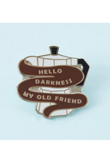 Hello Darkness Coffee Enamel Pin