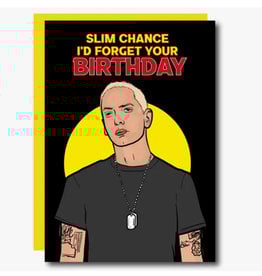 Slim Chance Eminem Birthday Greeting Card