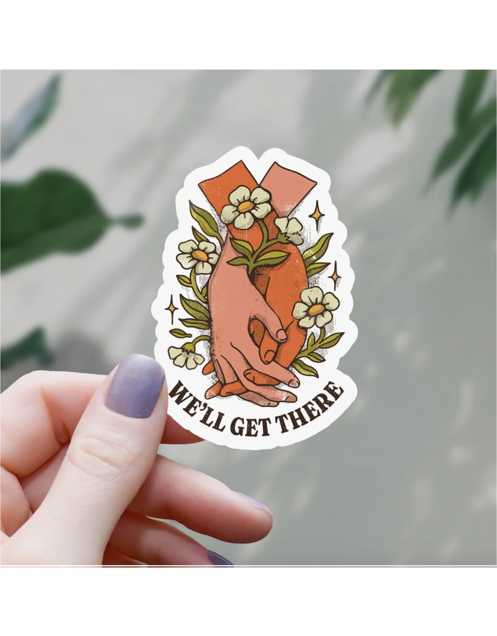 We'll Get There Holding Hands Sticker