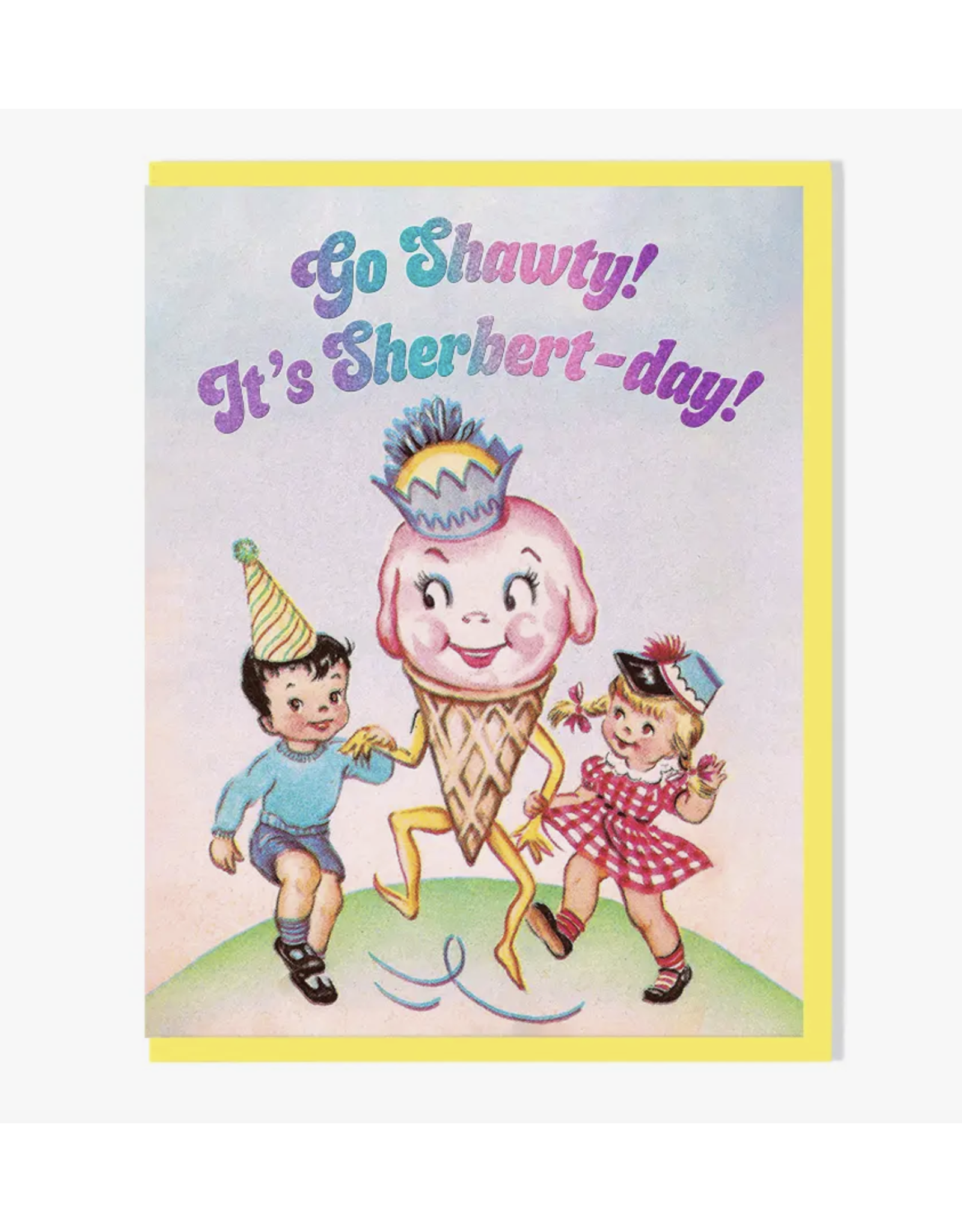 It's Sherbert Day Greeting Card