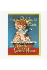 Start Aging Like a Normal Person Greeting Card