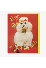 Happy Birthday Ya Fancy Bitch Greeting Card