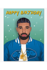 Best You Ever Had Drake Birthday Greeting Card