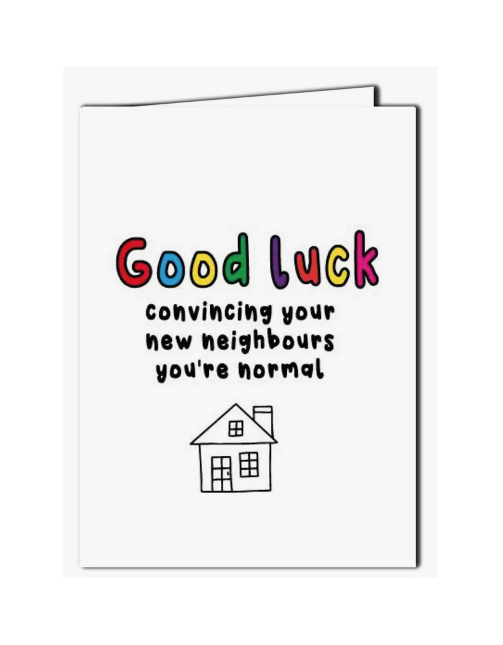 Convincing Neighbours You're Normal Greeting Card