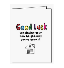 Convincing Neighbours You're Normal Greeting Card