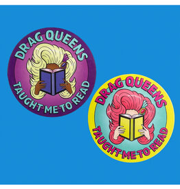 Drag Queens Taught Me To Read Stickers - Set of 2