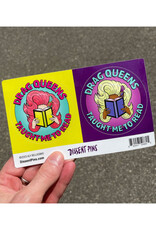Drag Queens Taught Me To Read Stickers - Set of 2
