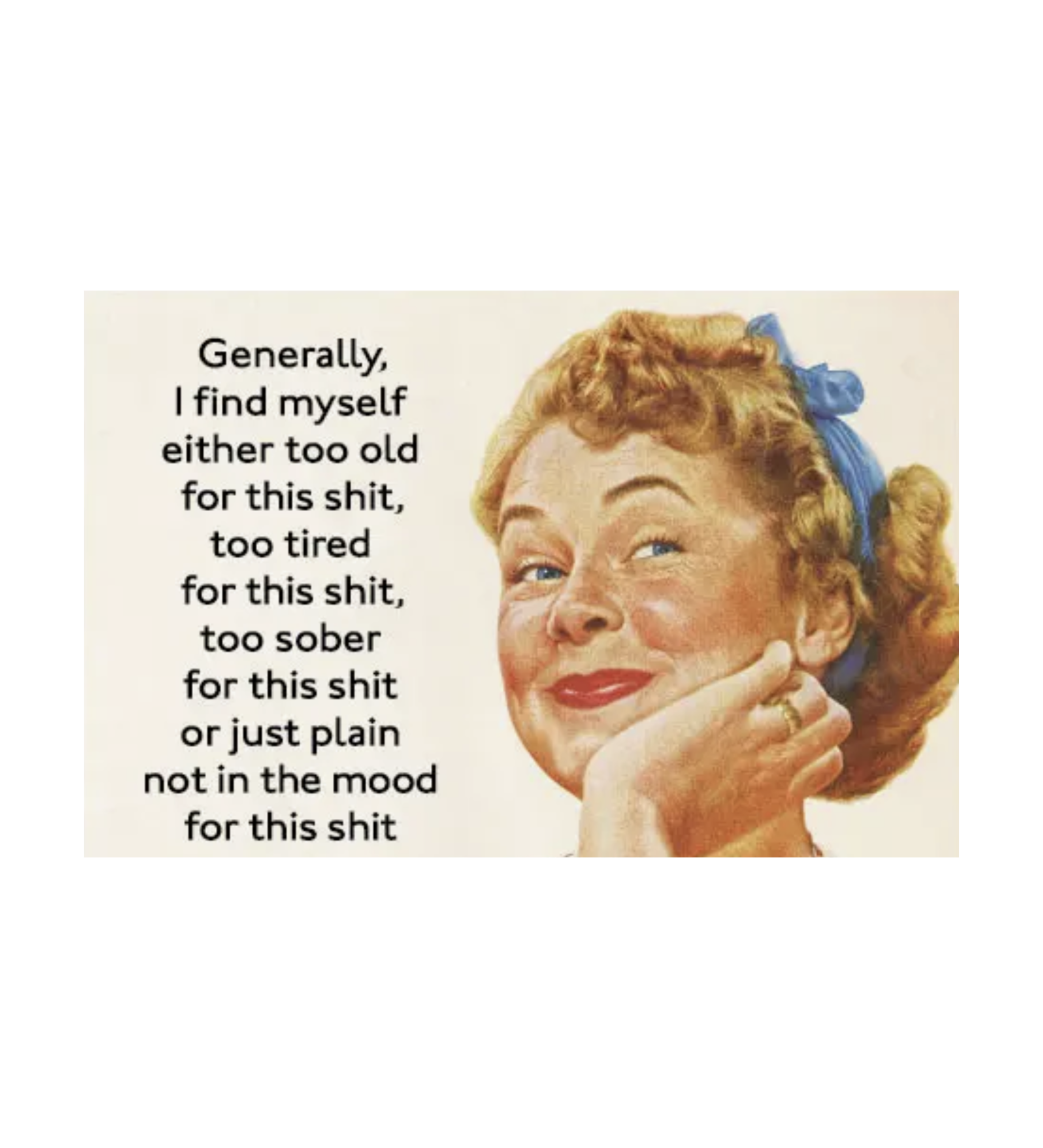 Too Old For This Shit Home