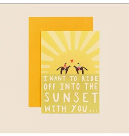 I Want To Ride Into the Sunset with You Love Card