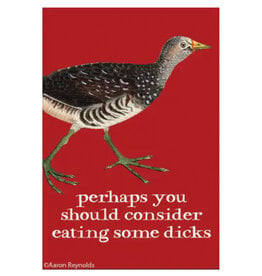 Consider Eating Some Dicks Bird Magnet