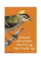 Consider Shutting The Fuck Up Bird Magnet