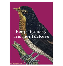 Keep It Classy Motherfuckers Bird Magnet