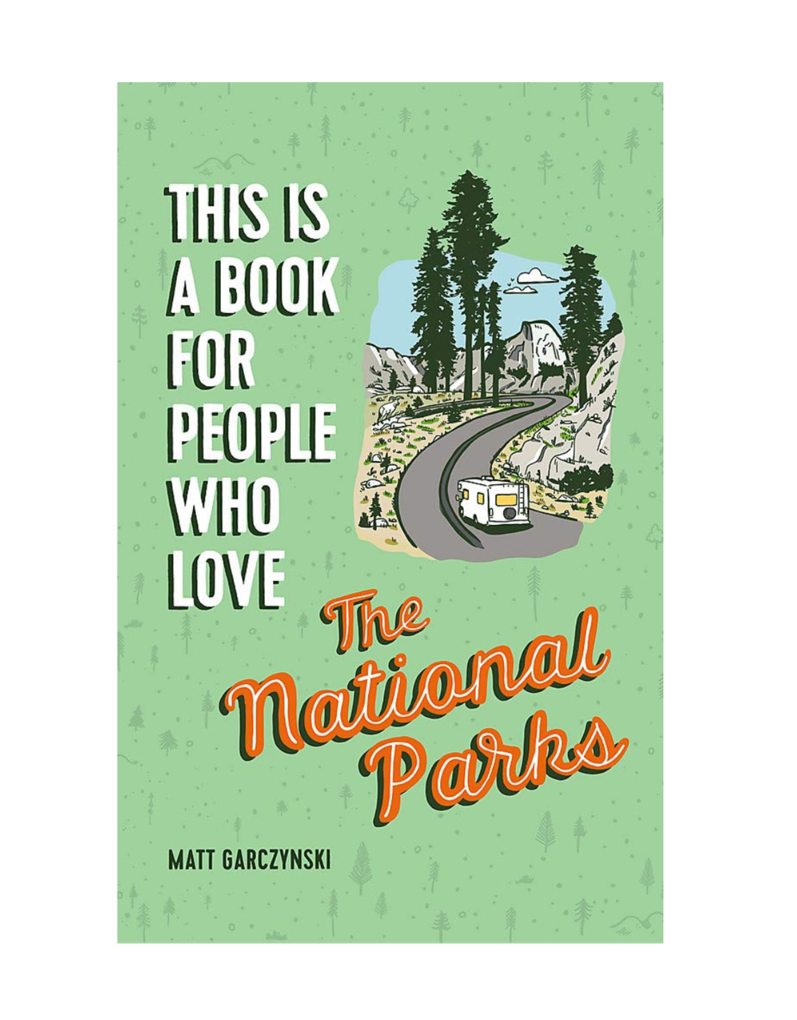 This Is a Book For People Who Love The National Parks