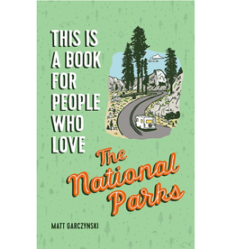 This Is a Book For People Who Love The National Parks