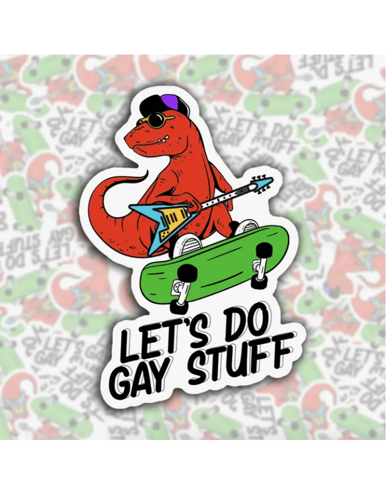 Let's Do Gay Stuff Sticker