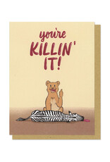 You're Killin' It Lion Greeting Card