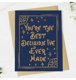 You're The Best Decision I've Ever Made Greeting Card