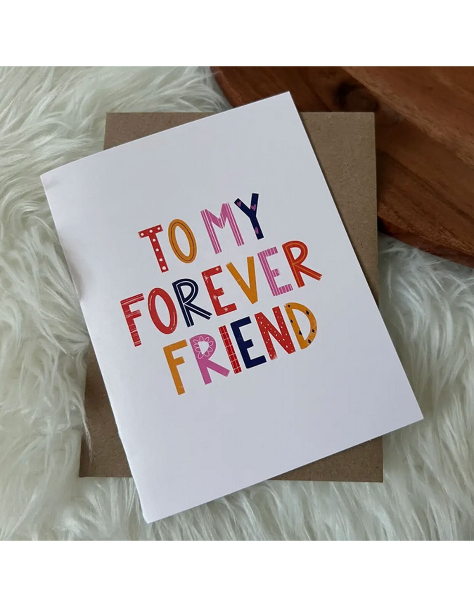 To My Forever Friend Greeting Card