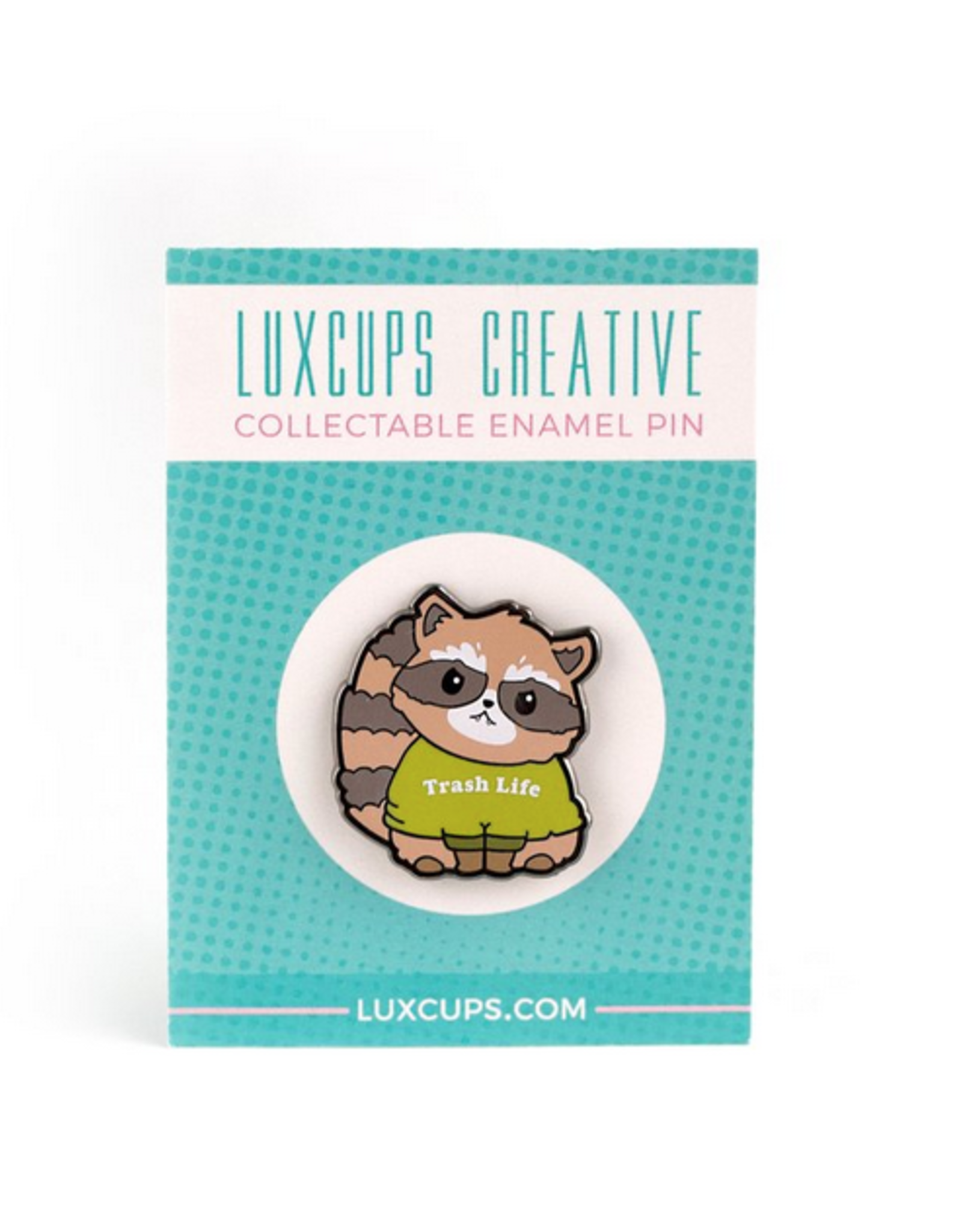 Trash Life Raccoon Enamel Pin