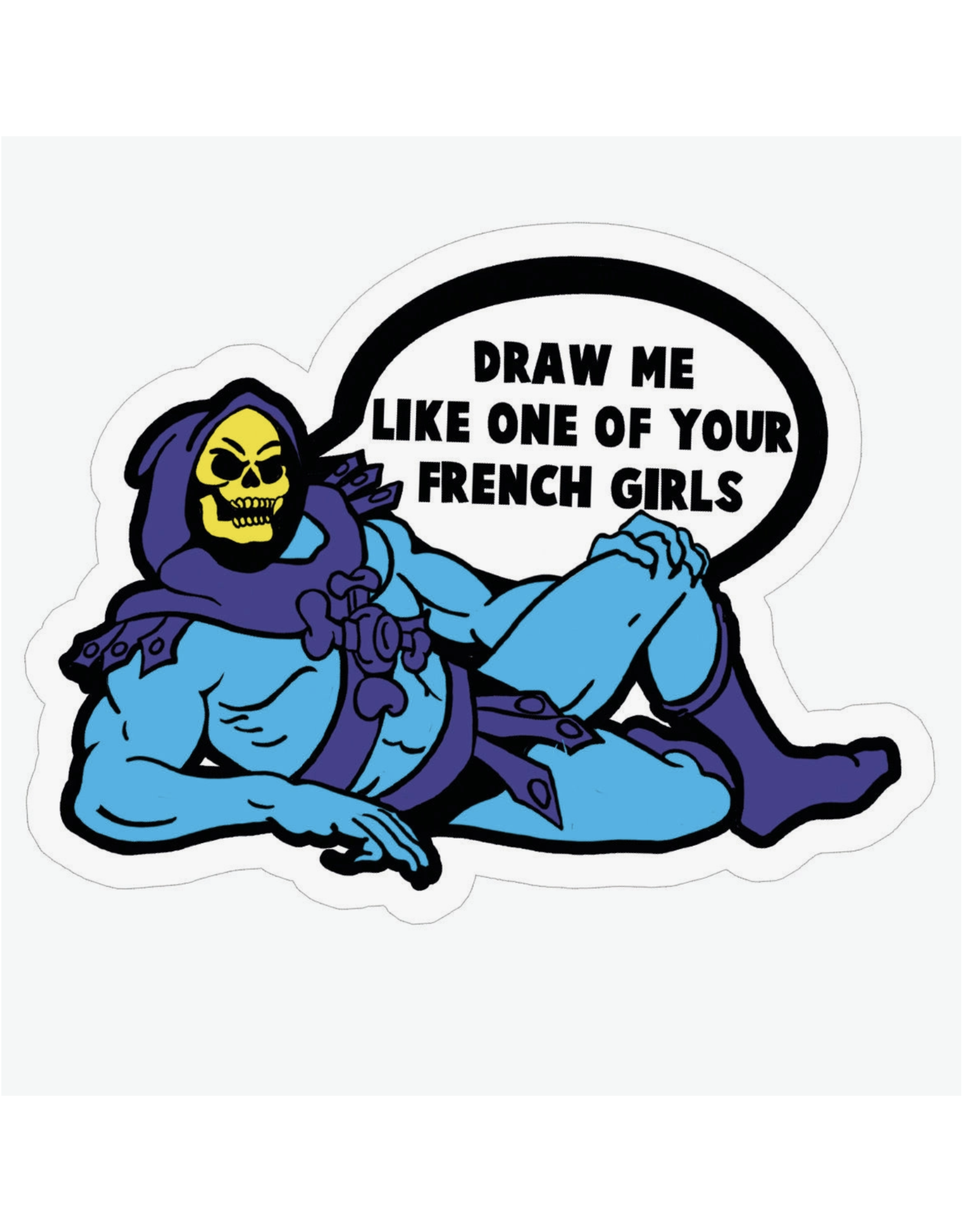 Skeletor Draw Me Like One of Your French Girls Sticker