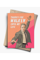 Thanks For Walken Into My Life Greeting Card