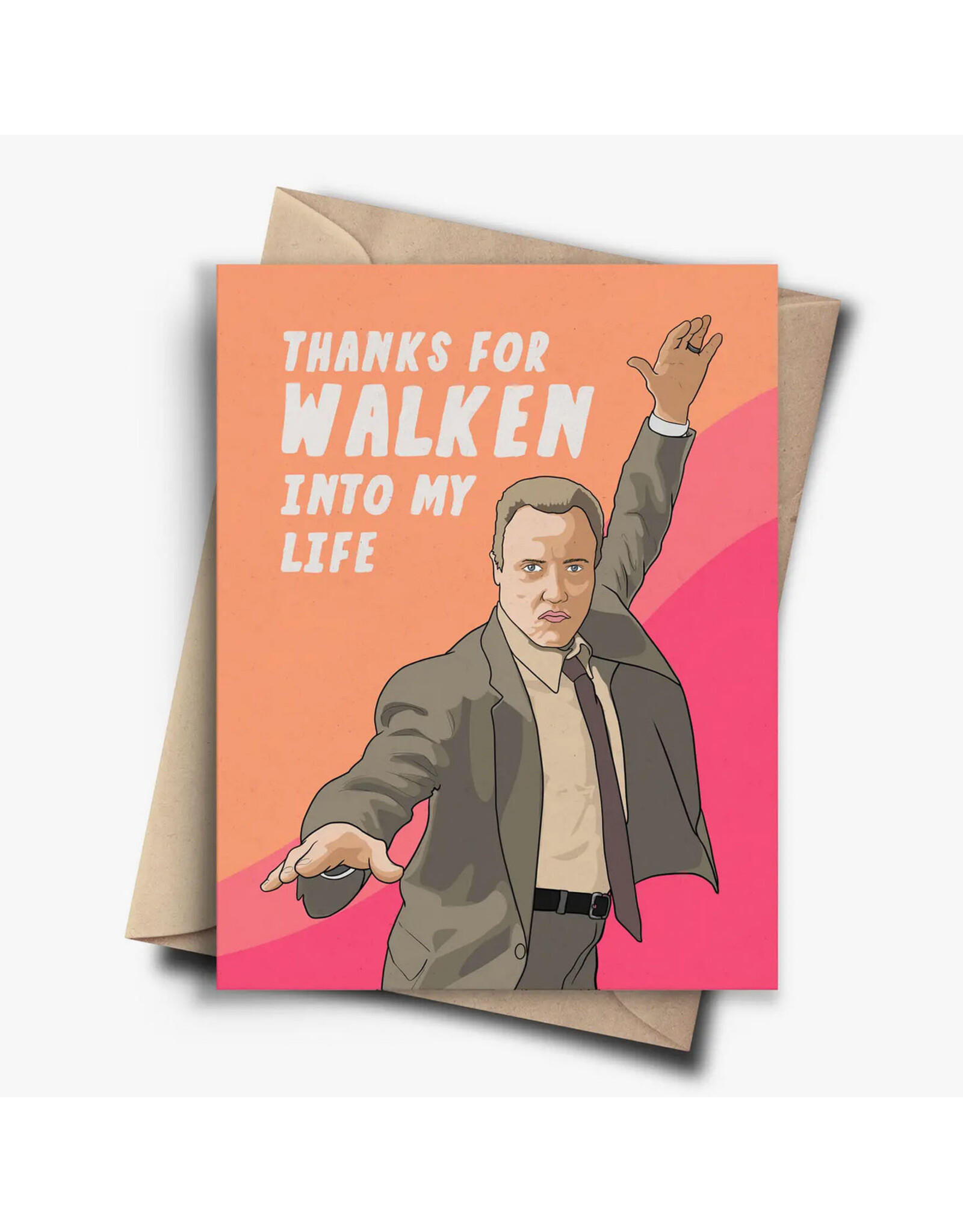 Thanks For Walken Into My Life Greeting Card