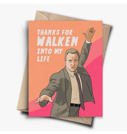Thanks For Walken Into My Life Greeting Card