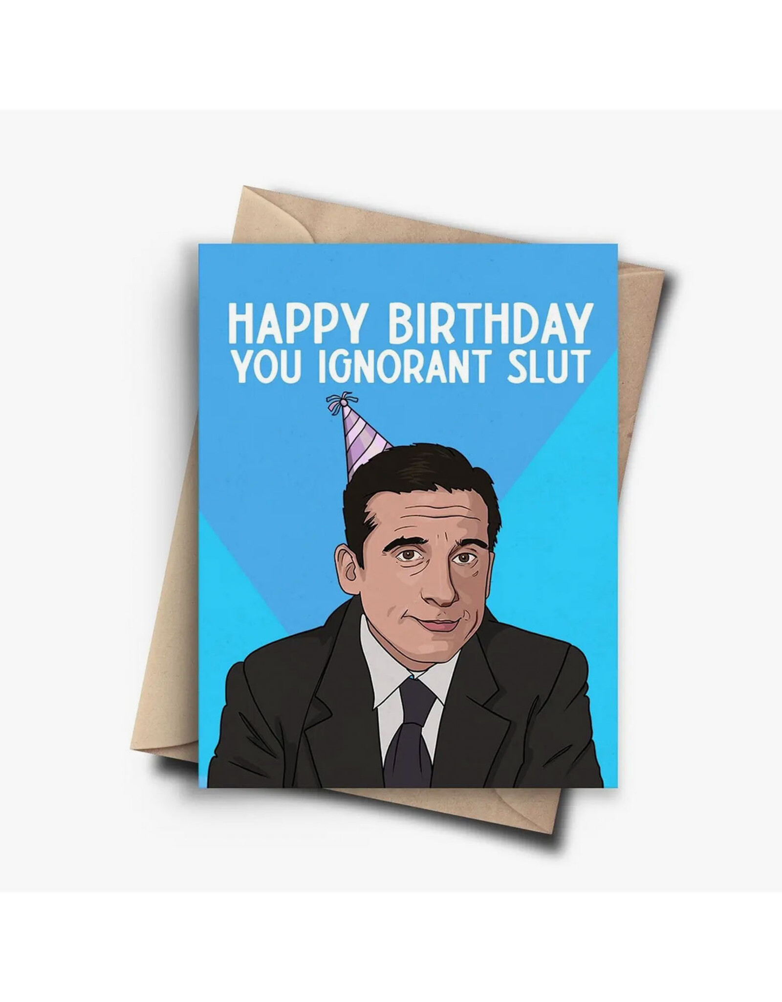 Ignorant Birthday Slut Michael Scott Greeting Card