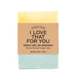 A Soap for I Love That For You