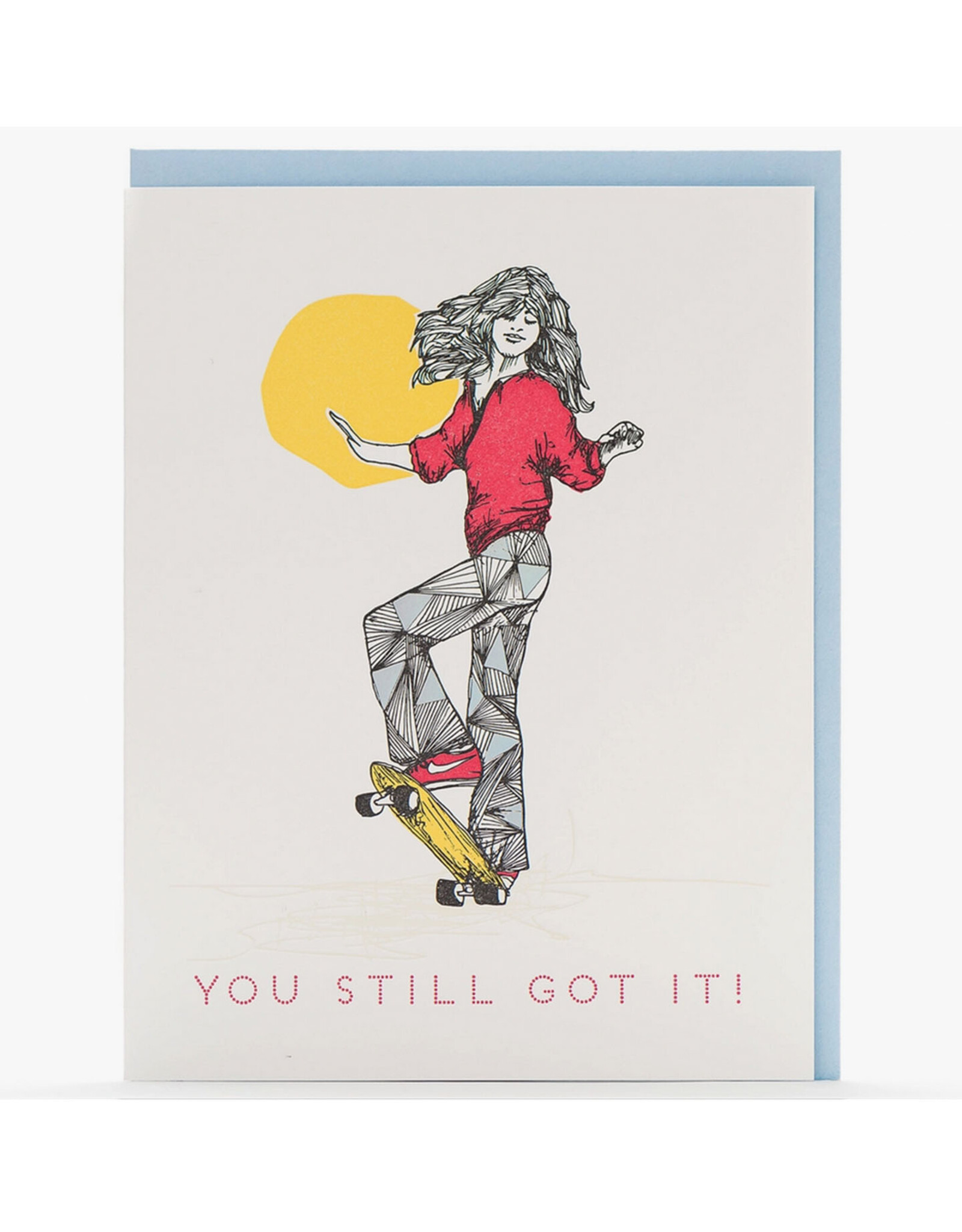 You Still Got It Skater Girl Greeting Card