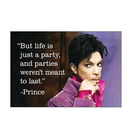 But Life Is Just A Party Prince Quote Magnet