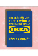Ikea Arguments Birthday Card