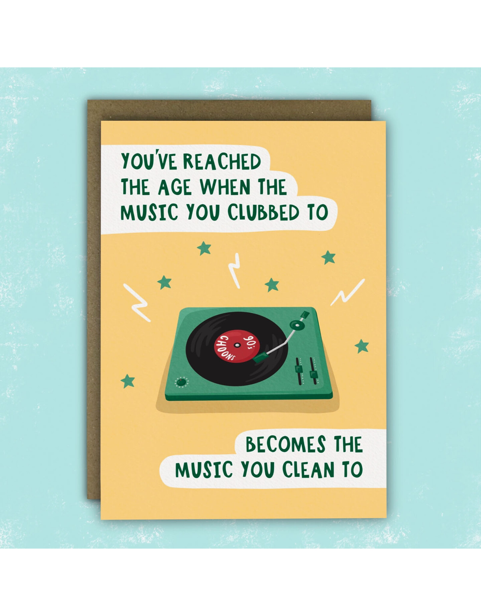 Music We Clubbed We Now Clean To Birthday Card