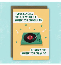 Music We Clubbed We Now Clean To Birthday Card