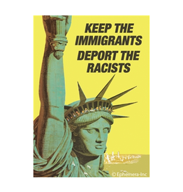 Keep the Immigrants, Deport the Racists Magnet