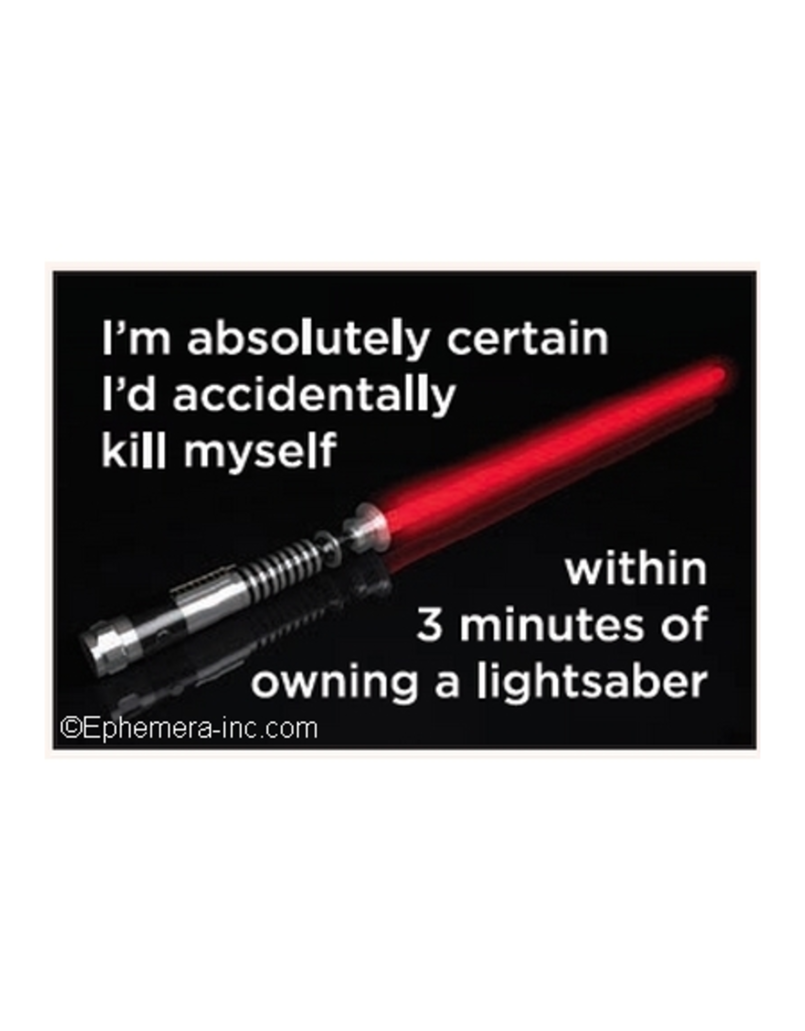 I'm Absolutely Certain I'd Accidentally... Lightsaber Magnet