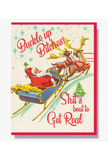 Buckle Up Bitches! About To Get Real Christmas Card