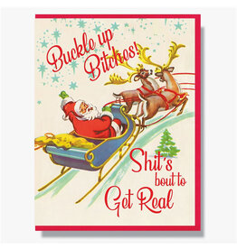 Buckle Up Bitches! About To Get Real Christmas Card