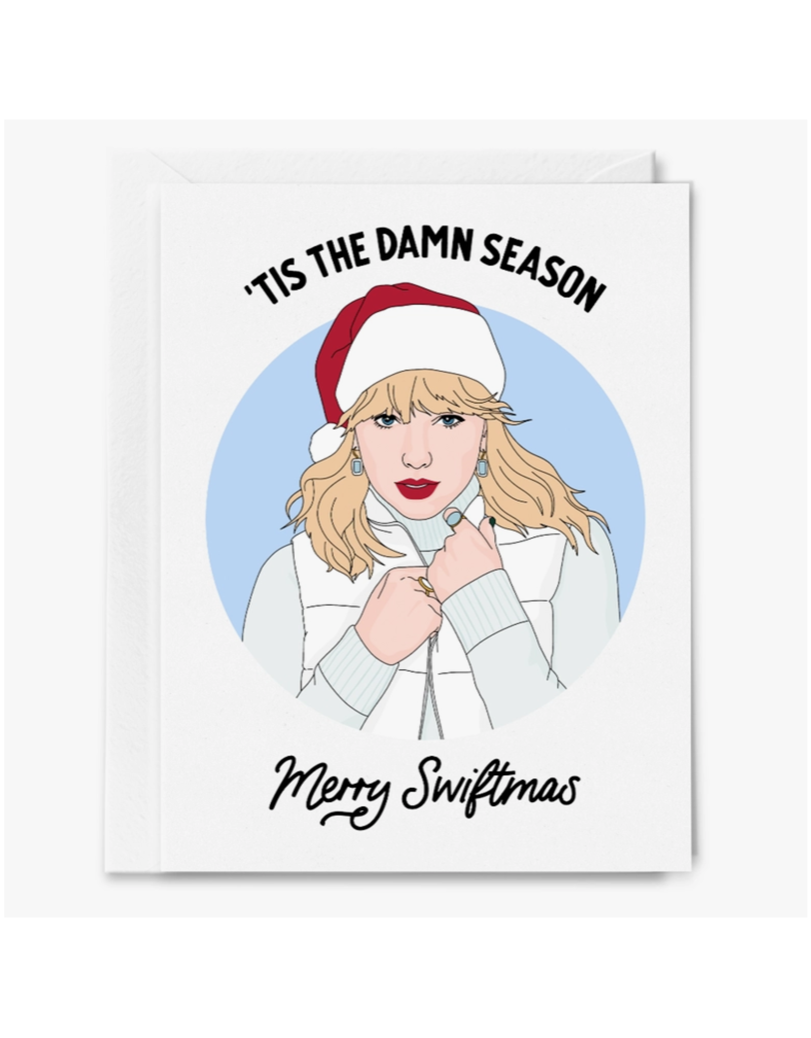 Tis the Damn Season Merry Swiftmas Greeting Card