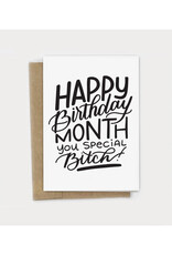 Happy Birthday Month You Special Bitch Greeting Card