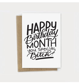 Happy Birthday Month You Special Bitch Greeting Card