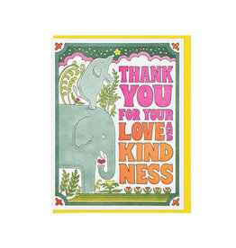 Thank You For Your Love and Kindness Greeting Card