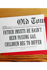 Father Insists - Happy Farter's Day Greeting Card