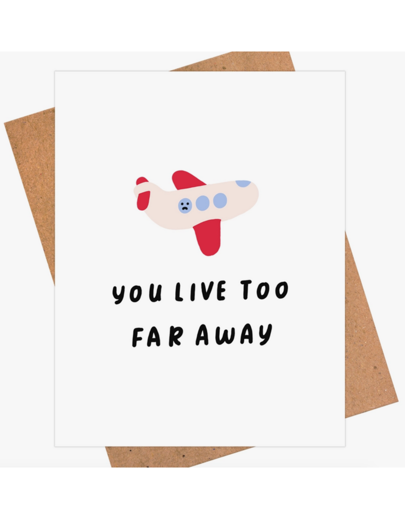 You Live Too Far Away Greeting Card Home
